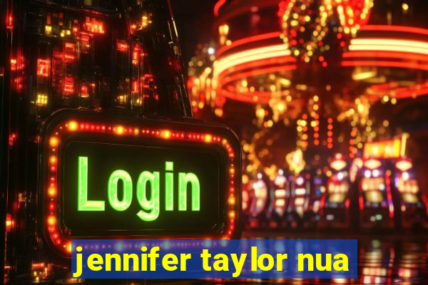 jennifer taylor nua